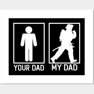 Fiefighter Your Dad vs My Dad Fiefighter Dad Gift Posters and Art